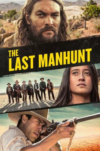 Последняя охота / The Last Manhunt (2022)